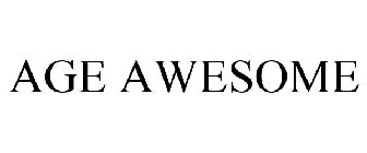 AGE AWESOME