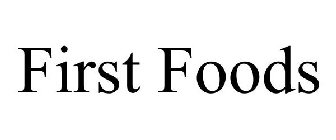 FIRST FOODS