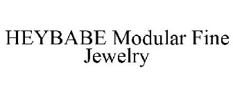 HEYBABE MODULAR FINE JEWELRY