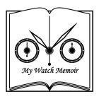 MY WATCH MEMOIR