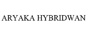 ARYAKA HYBRIDWAN