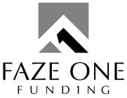 1 FAZE ONE FUND1NG