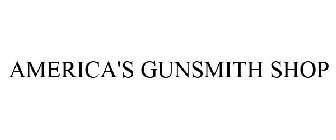 AMERICA'S GUNSMITH SHOP