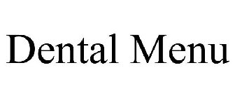 DENTAL MENU