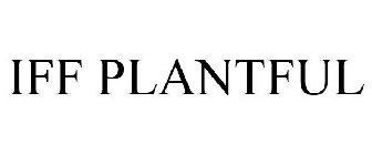 IFF PLANTFUL