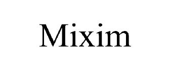 MIXIM