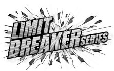 LIMIT BREAKER SERIES