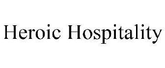HEROIC HOSPITALITY