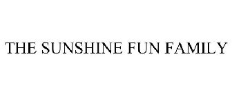 THE SUNSHINE FUN FAMILY