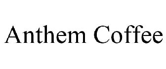 ANTHEM COFFEE