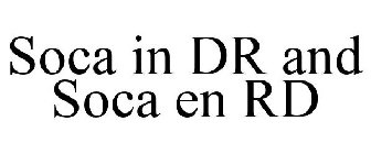 SOCA IN DR AND SOCA EN RD
