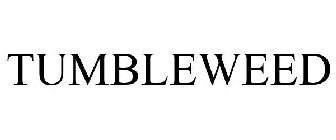 TUMBLEWEED