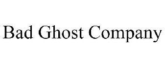BAD GHOST COMPANY