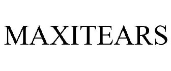 MAXITEARS