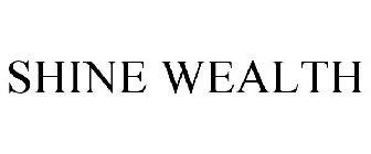 SHINE WEALTH