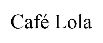 CAFÉ LOLA