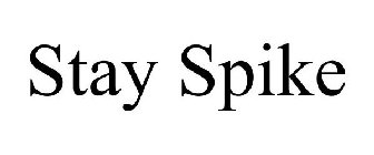 STAY SPIKE