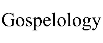 GOSPELOLOGY