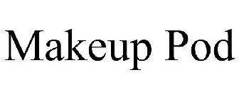 MAKEUP POD