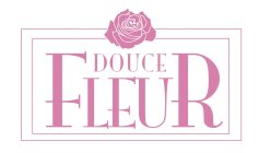 DOUCE FLEUR