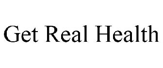 GET REAL HEALTH