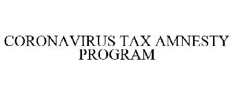 CORONAVIRUS TAX AMNESTY PROGRAM