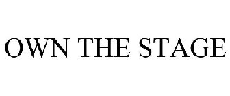 OWN THE STAGE