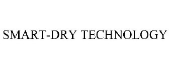 SMART-DRY TECHNOLOGY