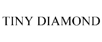 TINY DIAMOND