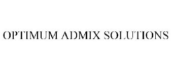 OPTIMUM ADMIX SOLUTIONS