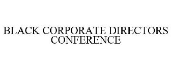 BLACK CORPORATE DIRECTORS CONFERENCE