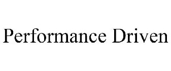 PERFORMANCE DRIVEN