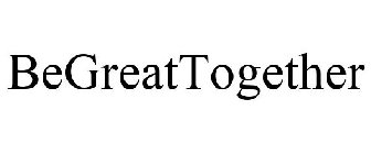 BEGREAT TOGETHER