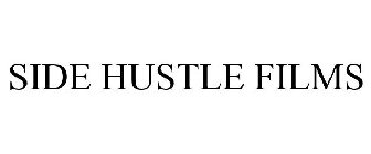 SIDE HUSTLE FILMS