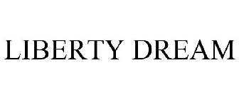 LIBERTY DREAM