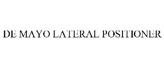 DE MAYO LATERAL POSITIONER
