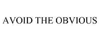AVOID THE OBVIOUS