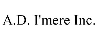 A.D. I'MERE INC.