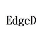 EDGED