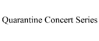 QUARANTINE CONCERT SERIES