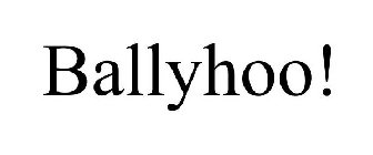 BALLYHOO!