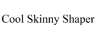 COOL SKINNY SHAPER