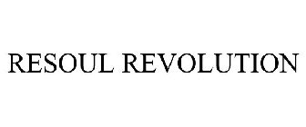 THE RESOUL REVOLUTION