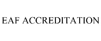 EAF ACCREDITATION