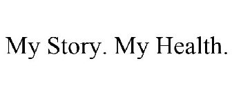MY STORY. MY HEALTH.
