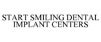 START SMILING DENTAL IMPLANT CENTERS