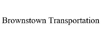 BROWNSTOWN TRANSPORTATION