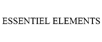 ESSENTIEL ELEMENTS