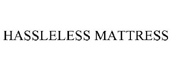 HASSLELESS MATTRESS