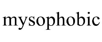 MYSOPHOBIC